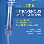 2016Intravenous Medications: A Handbook for Nurses and Health Professionals - 2016