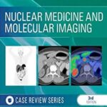 Nuclear Medicine and Molecular Imaging: Case Review Series - 2020