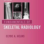 Fundamentals of Skeletal Radiology - 2020