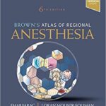 Atlas of Regional Anesthesia Brown`s - 2021
