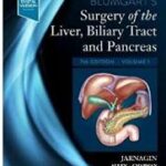 Surgery of the Liver, Biliary Tract and Pancreas, 2-Volume Blumgart`s - 2023