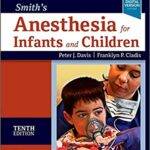 Anesthesia for Infants and Children 2Vol Smith`s - 2022