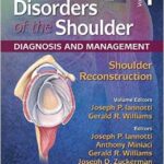 Disorders of the Shoulder : Diagnostic and Management Vol 1 : Shoulder Reconstruction - 2014