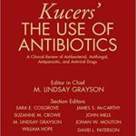 Kucers` The Use of Antibiotics: A Clinical Review of Antibacterial Drugs 4 Volume - 2018