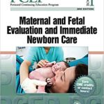 PCEP Book I: Maternal and Fetal Evaluation and Immediate Newborn Care (Perinatal Continuing Education Program) - 2017