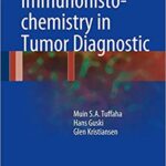 Immunohistochemistry in Tumor Diagnostics - 2018