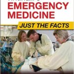 Emergency Medicine: Just the Facts - Tintinalli`s - 2013