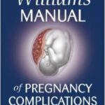 Williams Manual of Pregnancy Complications - 2013