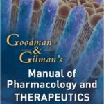 Manual of Pharmacology and Therapeutics:Goodman and Gilman - 2014