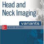 Head and Neck Imaging Variants - 2vol - 2016