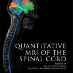 Quantitative MRI of the Spinal Cord - 2014
