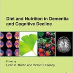 Diet and Nutrition in Dementia and Cognitive Decline - 2015