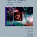 Mayo Clinic Cardiology: Concise Textbook - 2013
