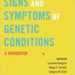 Signs and Symptoms of Genetic Conditions: A Handbook - 2014