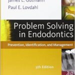Problem Solving in Endodontics: Prevention, Identification and Management - 2011