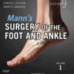 Surgery of the Foot and Ankle - Mann`s - 2 Vol - 2014