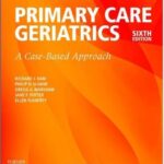 Primary Care Geriatrics: A Case-Based Approach - Ham`s - 2014