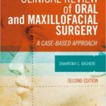 Clinical Review of Oral and Maxillofacial Surgery: A Case-based Approach - 2014