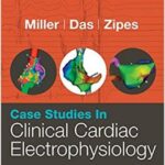 Case Studies in Clinical Cardiac Electrophysiology - 2018