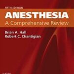 Anesthesia: A Comprehensive Review - 2015