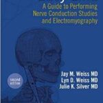 Easy EMG: A Guide to Performing Nerve Conduction Studies and Electromyography - 2016
