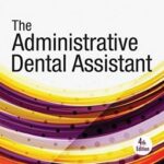 The Administrative Dental Assistant - 2017