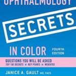 Ophthalmology Secrets in Color - 2016