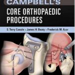 Core Orthopaedic Procedures - Campbell`s - 2016