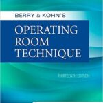 Operating Room Technique - Berry & Kohn`s - 2017