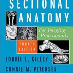 Sectional Anatomy for Imaging Professionals - 2018