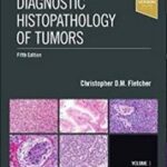 Diagnostic Histopathology of Tumors, 2 Volume Fletcher - 2021