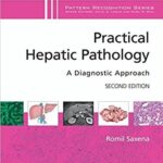 Practical Hepatic Pathology: A Diagnostic Approach - 2018