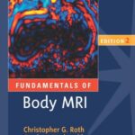 Fundamentals of Body MRI - 2017