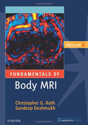 9780323431415.jpg Fundamentals of Body MRI - 2017 - تصویر 1