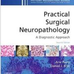 Practical Surgical Neuropathology: A Diagnostic Approach - 2018
