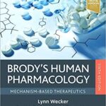 Human Pharmacology: Mechanism-Based Therapeutics Brody`s - 2019