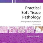 Practical Soft Tissue Pathology: A Diagnostic Approach - 2019