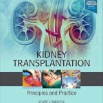 Kidney Transplantation - Principles and Practice - 2020