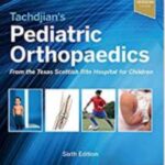 Pediatric Orthopaedics 2-Volume Tachdjian`s - 2022