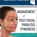 Management of Post-Facial Paralysis Synkinesis - 2022