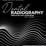 Dental Radiography: Principles and Techniques - 2022
