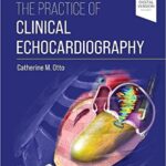 The Practice of Clinical Echocardiography Otto - 2022