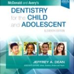 Dentistry for the Child and Adolescent McDonald and Avery`s - 2022