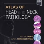 Atlas of Head and Neck Pathology (Atlas of Surgical Pathology) 2-Volume - 2024