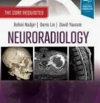 Neuroradiology: The Core Requisites - 2025