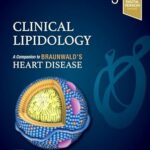 Clinical Lipidology: A Companion to Braunwald’s Heart Disease - 2024