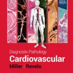 Diagnostic Pathology: Cardiovascular - 2023