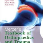 Textbook of Orthopaedics and Trauma - Mercer`s-2vol - 2012