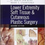 Lower Extremity Soft Tissue & Cutaneous Plastic Surgery - 2012