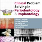 Clinical Problem Solving in Periodontology and Implantology - 2013